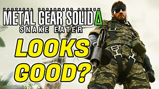 Metal Gear Solid Delta: Snake Eater Actually Looks Good?