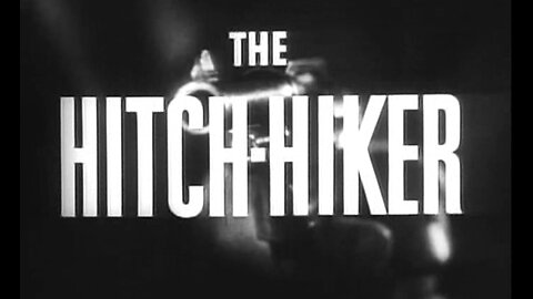 The Hitch-Hiker (1953)