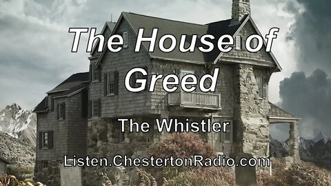 The House of Greed - The Whistler
