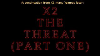 X2 THE THREAT PART ONE