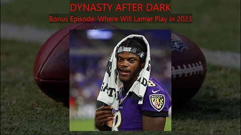 Dynasty After Dark Bonus Episode: Lamar Jackson's Future