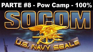 [PS2] - SOCOM: U.S. Navy SEALs - [Parte 8 - Pow Camp - Completando 100%]