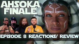 AHSOKA FINALE Finally Lands? Another Happy Landing? Ahsoka Ep. 8 Reactions/ Review #ahsoka