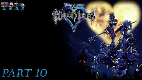 Kingdom Hearts - Playthrough 10