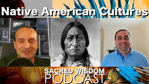 Native American Cultures | Sacred Wisdom Podcast