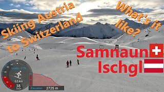 [4K] Skiing Ischgl/Samnaun, Skiing Austria to Switzerland! What's it like? AUT/CH, GoPro HERO11