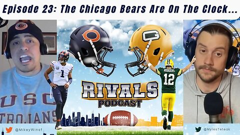 Episode 23: The Chicago Bears Are On The Clock...