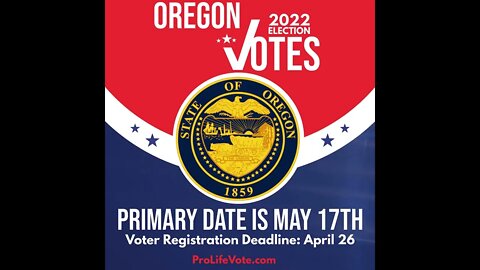 Oregon 2022 Voter Registration Deadline and Primary Date