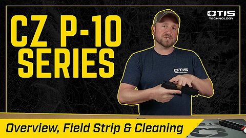 CZ P-10 Series | Overview, Field Strip & Cleaning