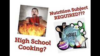Daily Question no. 5 Should Cooking and Nutrition Be a required Subject