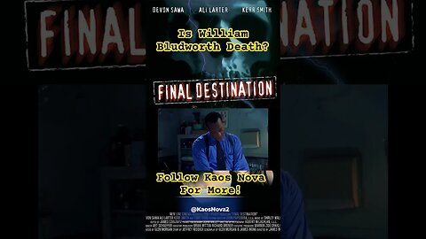 Final Destination : Is William Bludworth Death? #kaosnova #finaldestination #filmtheory