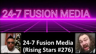 24-7 Fusion Media (Rising Stars #276) [With a Blooper & a Father Cameo]