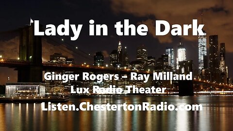 Lady in the Dark - Ginger Rogers - Ray Milland - Lux Radio Theater