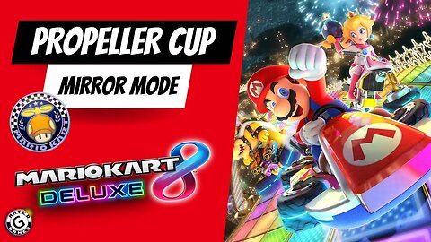 Mario Kart 8 Deluxe Propeller Cup - Mirror Mode