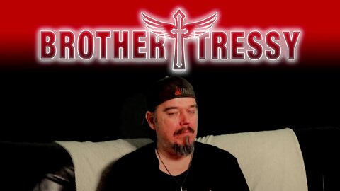 Late Night with Brother Tressy (test stream)