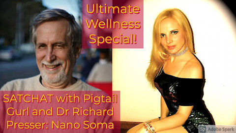 SatChat: Nano Soma, Immune Miracle - With Dr Richard Presser.