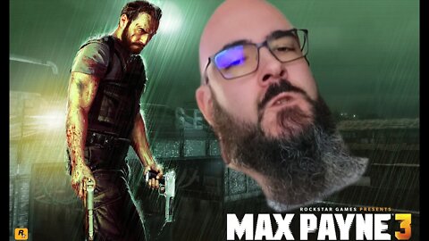 December's Game of the Month Playthrough, Max Payne 3 PC Part 1