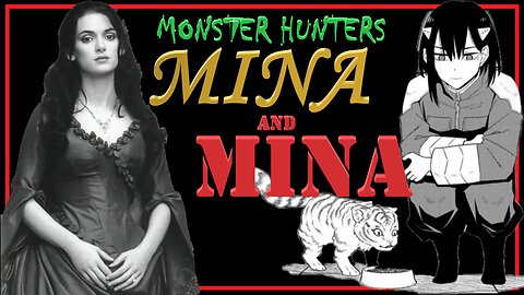 Mina Ashiro and Mina Harker - A Coincidence of Monster Huntresses?