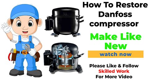 How to Restore an Old, Damaged Danfoss Compressor to Make It Like New