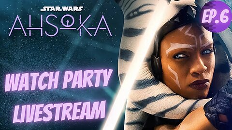 AHSOKA Watch Party Livestream Talkin Sith Episode 4