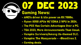 Gaming News | AMD APU | PS5 Vs PC | TGA 2023 | Vampire Survivors | Deals | 07 DEC 2023