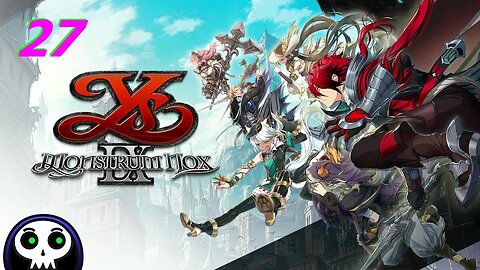 Ys 9: Monstrum Nox (No commentary part 27)