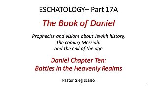 4/14/24 Eschatology #17A: Battles in the Heavenly Realms