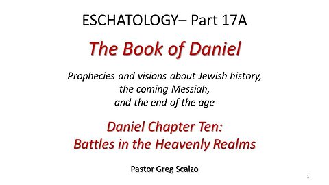 4/14/24 Eschatology #17A: Battles in the Heavenly Realms