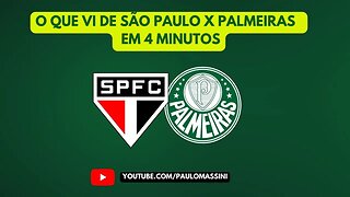SÃO X PAULO 1 X 0 PALMEIRAS. COPA DO BRASIL EM 4 MINUTOS.- Paulo Massini