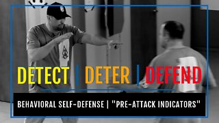 "Pre-Attack Indicators" | Behavioral Self-Defense