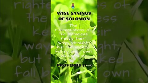 Wise Sayings of Solomon |Proverbs 11:05