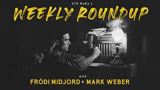Weekly Roundup #81 - with Mark Weber