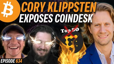 Cory Klippsten Exposes Anti-Bitcoin CoinDesk Top50 List | EP 634