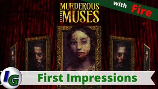 Murderous Muses First Impression Gameplay on Xbox with Fire