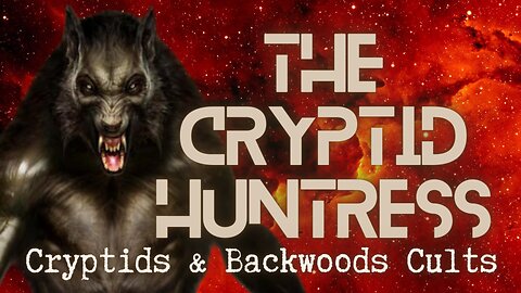 AMERICAN BACKWOODS CULTS & THE CRYPTID CONNECTION