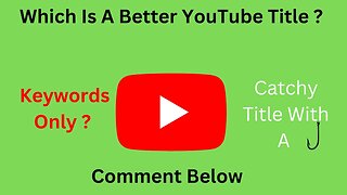 Keywords | YouTube Keywords vs Creative Title - Which Is Better ?