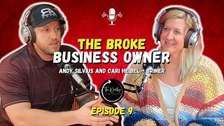 The Broke Business Owner | Episode 9