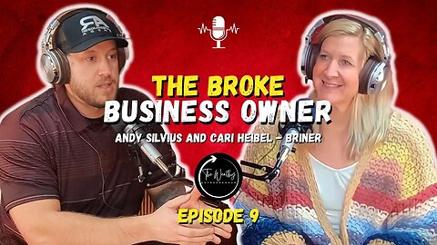 The Broke Business Owner | Episode 9