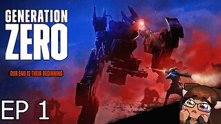 A new fight against bots | Generation Zero Ep.1