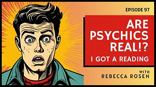 Are Psychics Real!? | CWC #97 Rebecca Rosen