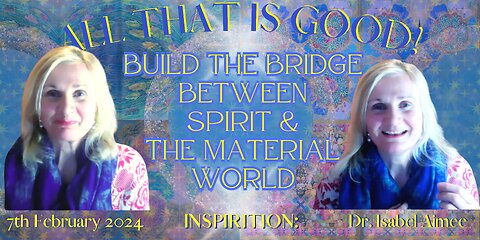 Build the Bridge Between Spirit & The Material World