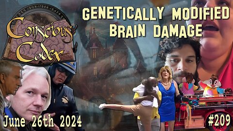 Conscious Codex 209: Genetically Modified Brain Damage