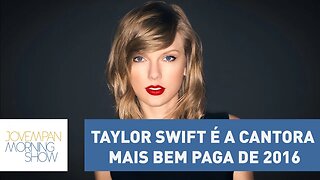 Taylor Swift lidera lista da Forbes de cantoras mais bem pagas | Morning Show