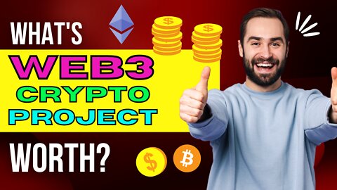 What is a Web3 Crypto Project Really Worth? And More insight on the cryptocurrency markets