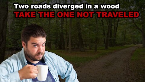 Two Roads Diverged in a Wood