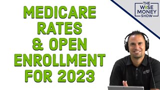 Medicare Rates and Open Enrollment for 2023