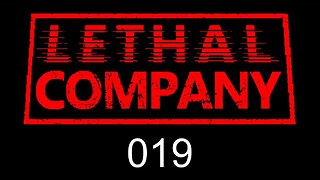 Lethal Company EP019