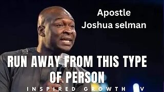 AVOID THESE TYPES OF PEOPLE THEY ARE DANGEROUS AND STOP DESTINIES | APOSTLE JOSHUA SELMAN