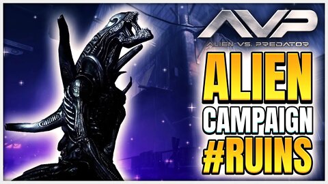Aliens Vs Predator - Ruins (Alien Campaign) 2K 60ᶠᵖˢ - Game Playthrough - No Commentary
