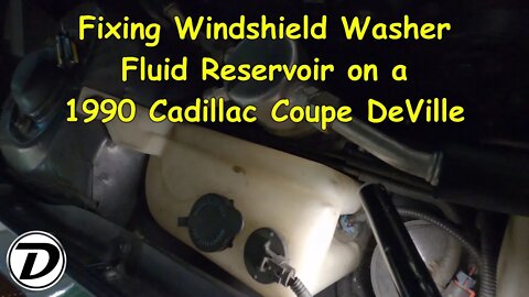 Fixing Windshield Washer Fluid Reservoir on a 1990 Cadillac Coupe DeVille